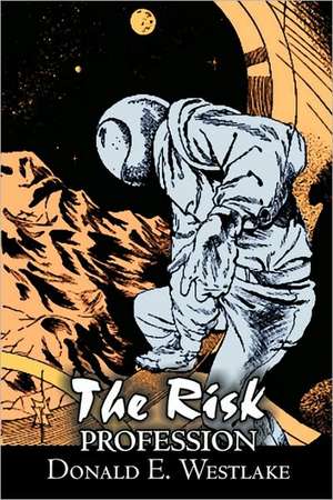 The Risk Profession de Donald E. Westlake