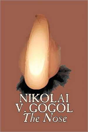 The Nose de Nikolai Vasil'evich Gogol