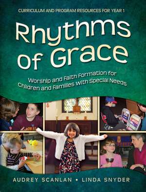 Rhythms of Grace Year 1: Worship and Faith Formation for Children and Families with Special Needs de Audrey Scanlan