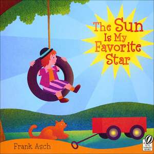 The Sun Is My Favorite Star de Frank Asch