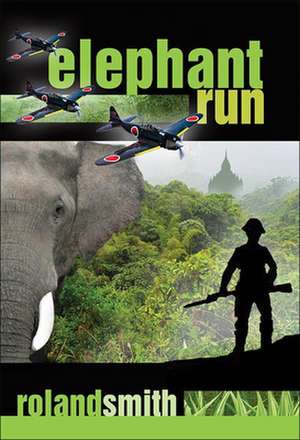 Elephant Run de Roland Smith