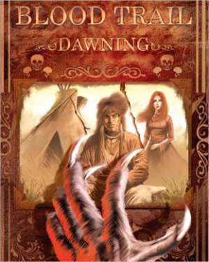 Blood Trail: Dawning de Matt Cochran