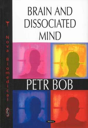 Brain and Dissociated Mind de Petr Bob