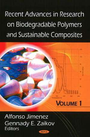 Recent Advances in Research on Biodegradable Polymers and Sustainable Composites de Alfonso Jimenez