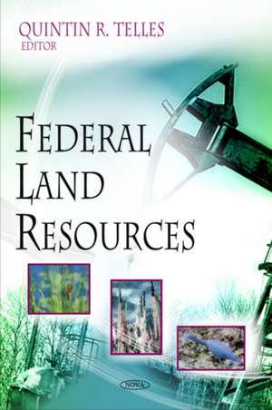 Federal Land Resources de Quintin R. Telles