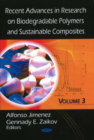 Recent Advances in Research on Biodegradable Polymers and Sustainable Composites de Alfonso Jimenez