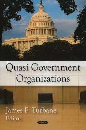 Quasi Government Organizations de James F. Turbane