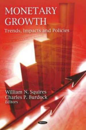 Monetary Growth de William N. Squires