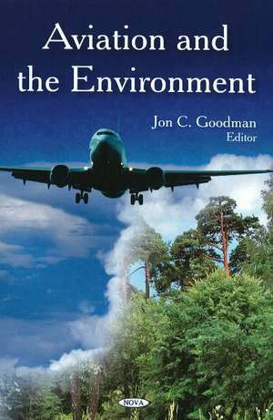 Aviation & the Environment de Jon C Goodman