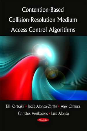 Contention-Based Collision-Resolution Medium Access Control Algorithms de Elli Kartsakli