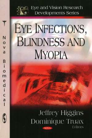 Eye Infections, Blindness and Myopia de Jeffrey Higgins