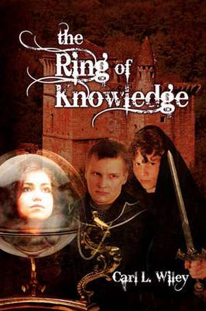 The Ring of Knowledge de Carl L. Wiley