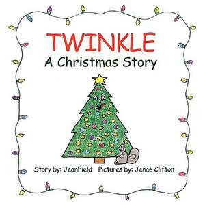 Twinkle, a Christmas Story de Jeanfield