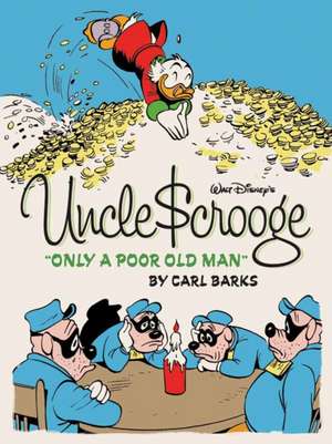 Walt Disney's Uncle Scrooge: Only A Poor Old Man de Gary Groth