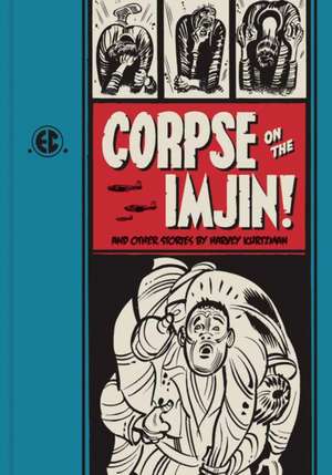 Corpse on The Imjin: and Other Stories de Harvey Kurtzman