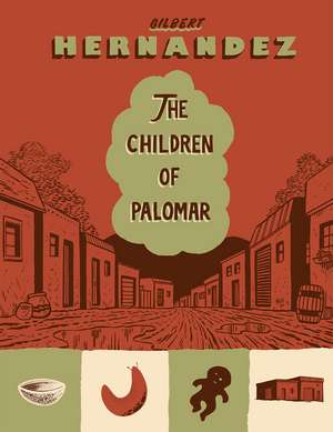 The Children of Palomar de Gilbert Hernandez