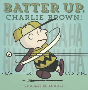 Batter Up, Charlie Brown de Charles M Schulz