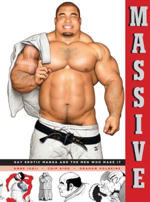 Massive: Gay Japanese Manga and the Men Who Make It de Anne Ishii