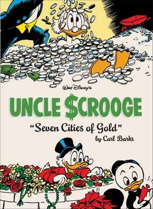 Walt Disney's Uncle Scrooge: The Seven Cities of Gold de Carl Barks