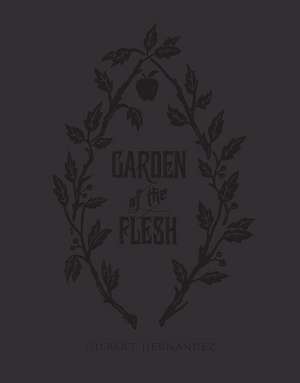 Garden of Flesh de Gilbert Hernandez