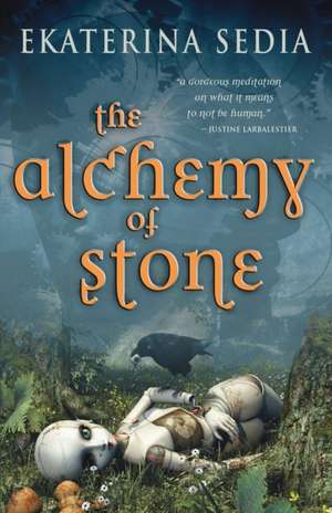 The Alchemy of Stone de Ekaterina Sedia