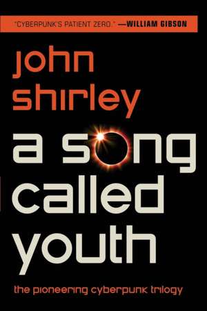 A Song Called Youth de John Shirley