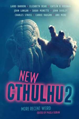 New Cthulhu 2: More Recent Weird de Laird Barron