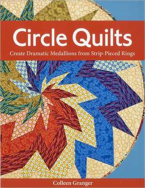 Circle Quilts-Print-on-Demand-Edition de Colleen Granger