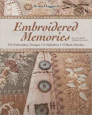 Embroidered Memories de Brian Haggard