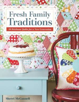 Fresh Family Traditions de Sherri McConnell