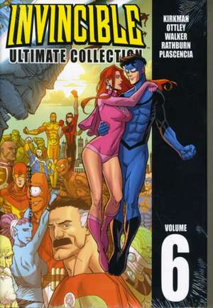 Invincible: The Ultimate Collection Volume 6 de Robert Kirkman