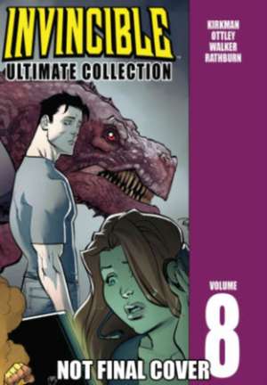 Invincible: The Ultimate Collection Volume 8 de Robert Kirkman