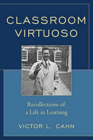 Classroom Virtuoso de Victor L. Cahn