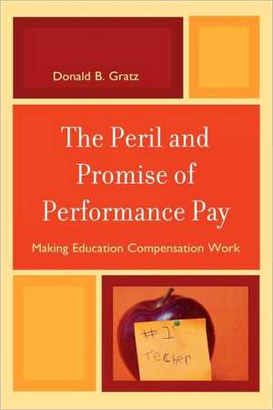 Peril and Promise of Performance Pay de Donald B. Gratz