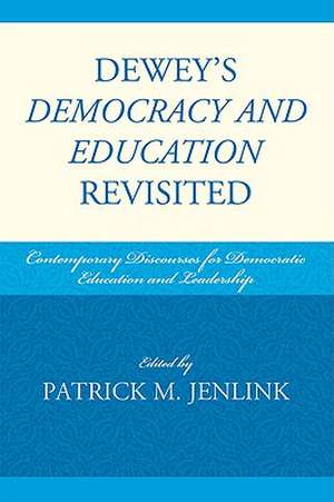 Dewey's Democracy and Education Revisited