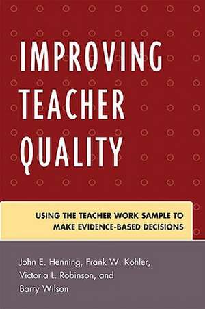 Improving Teacher Quality de John E. Henning