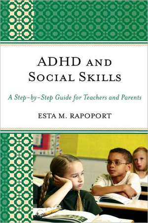 ADHD and Social Skills de Esta M. Rapoport