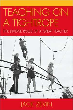 Teaching on a Tightrope de Jack Zevin