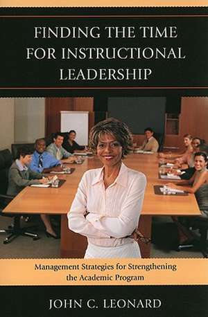 Finding the Time for Instructional Leadership de John C. Leonard