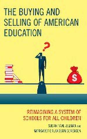 The Buying and Selling of American Education de Susan Tave Zelman