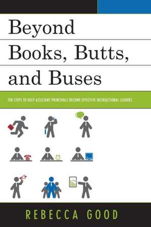 Beyond Books, Butts, and Buses de Rebecca Good