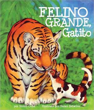 Felino Grande, Gatito = Big Cat, Little Kitty de Scotti Cohn