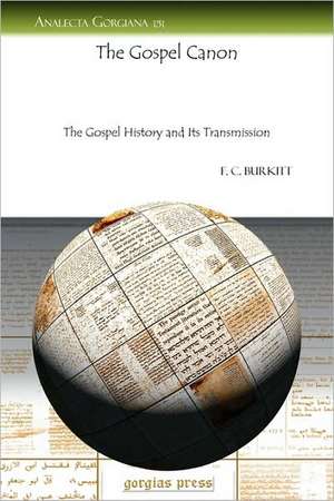 Burkitt, F: The Gospel Canon de F. Crawford Burkitt