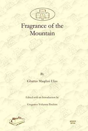 Elias, G: Fragrance of the Mountain de Ghattas Elias