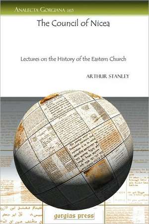 Stanley, A: The Council of Nicea de Arthur Stanley