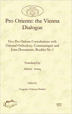 Azraq, M: Pro Oriente: the Vienna Dialogue de Michel Azraq