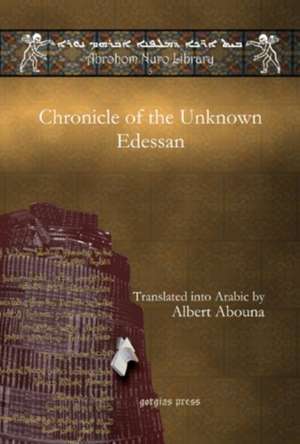 Abouna, A: Chronicle of the Unknown Edessan de Albert Abouna