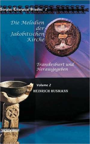 Husmann, H: Die Melodien der Jakobitischen Kirche (Vol 2) de Heinrich Husmann