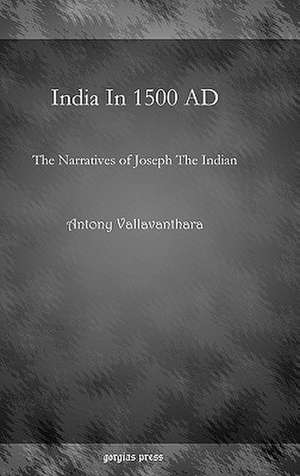 India in 1500 Ad: Rhetoric, Ideology, Stylistics, and Language Relating to Persian Israel de Antony Vallavanthara