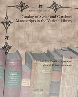 Catalog of Syriac and Garshuni Manuscripts in the Vatican Library (Vol 2) de Stephen Evodius Assemani